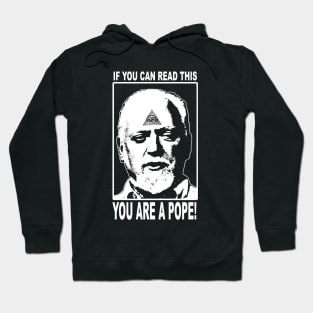 You Are A Pope! Hoodie